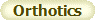 Orthotics